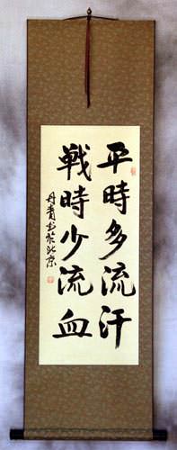 The More We Sweat in Training - The Less We Bleed in Battle - Chinese Wall Scroll